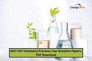 MHT CET Chemistry Previous Year Question Papers: PDF Download