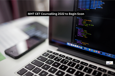 MHT CET Counselling 2022 to Begin Soon: CAP Website Launched