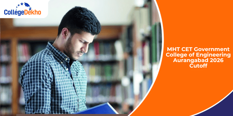 MHT CET Government College of Engineering Chhatrapati Sambhajinagar 2026 Cutoff