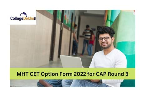 MHT CET Option Form 2022 for CAP Round 3