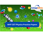 MHT CET Physics Practice Papers 2024