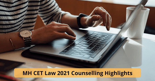 MH CET Law 2021 Counselling Highlights