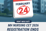 MH Nursing CET 2026 Registration Ends on February 24; Date extension unlikely