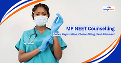 MP NEET UG 2024 Counselling: Dates, Registration, Merit List, Choice Filling, Seat Allotment