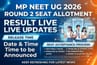 MP NEET UG 2026 Round 2 Seat Allotment Result (TODAY) LIVE Updates: Release Time; Seat Acceptance Process