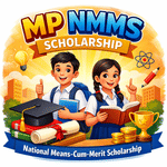 मध्यप्रदेश NMMS एप्लीकेशन फॉर्म 2026-27 (Madhya Pradesh NMMS Application Form 2026-27)