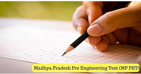 MP PET 2018 Eligibility, Application Process and Exam Pattern