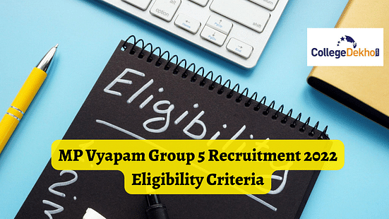 MP Vyapam Group 5 Recruitment 2022 Eligibility Criteria