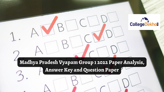 Madhya Pradesh Vyapam Group 1 2022 Paper Analysis, Answer Key and Question Paper