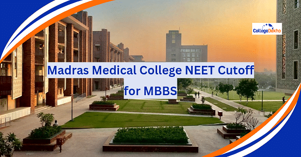 Madras Medical College NEET Cutoff 2024 for MBBS