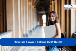 Maharaja Agrasen College CUET UG Cutoff 2026: Expected Cutoff based on Previous Trends