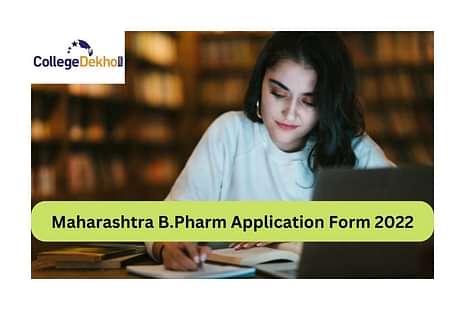 Maharashtra B.Pharm Application Form 2022 Closes on November 12