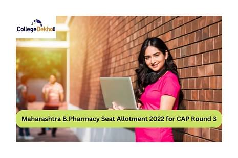 Maharashtra B.Pharmacy Seat Allotment 2022 for CAP Round 3