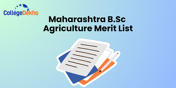 Maharashtra B.Sc Agriculture Merit List 2025: Provisional List (Aug 3), Final List (Aug 8), Find Download Link Here