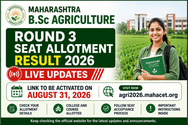 Maharashtra B.Sc Agriculture Round 3 Seat Allotment Result 2026 (TODAY) LIVE Updates: Download Link to be Activated @agri2026.mahacet.org