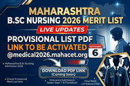 Maharashtra B.Sc Nursing Merit List 2026 (SOON) LIVE Updates: Provisional List PDF Link to be Activated @medical2026.mahacet.org