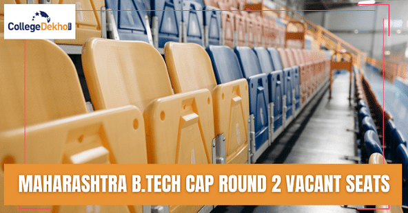 Maharashtra B.Tech Vacant Seats for CAP Round 2 2021