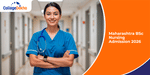 Maharashtra BSc Nursing Admission 2025 - Dates, Result, Merit List, Counselling, Seat Allotment (Aug 8)