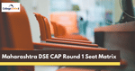 Maharashtra DSE CAP Round 1 Seat Matrix 2021