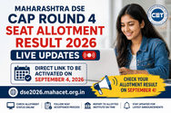 Maharashtra DSE CAP Round 4 Seat Allotment Result 2026 (OUT) LIVE Updates: Direct Link Activated @dse2026.mahacet.org.in