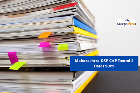 Maharashtra DSP CAP Round 2 Dates 2022