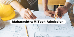 Maharashtra M.Tech Admission 2024