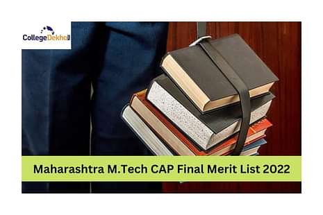 Maharashtra M.Tech CAP Final Merit List 2022