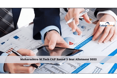Maharashtra M.Tech CAP Round 3 Seat Allotment 2022