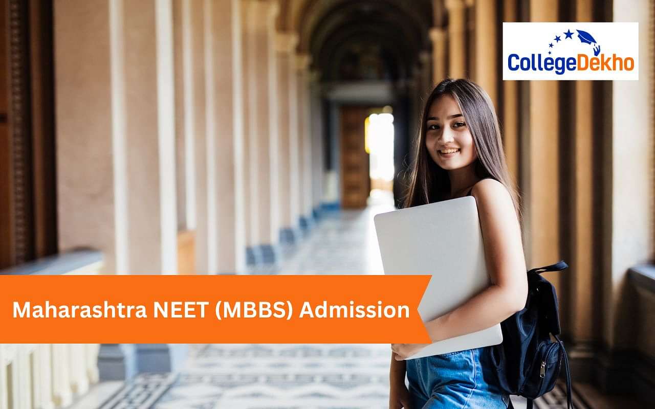 Maharashtra NEET (MBBS) Admission 2024: Dates, Merit List, Documents ...