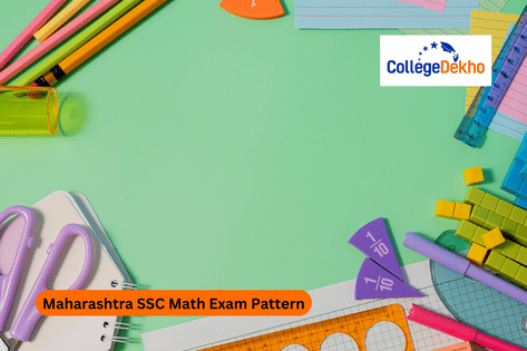 Maharashtra SSC Math Exam Pattern 2024-25 - Check Maharashtra SSC Math ...