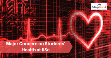 IISc Bengaluru to Monitor Students Health