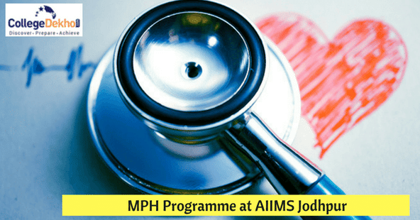 AIIMS Jodhpur Admission 2018: Master of Public Health Programme (MPH)