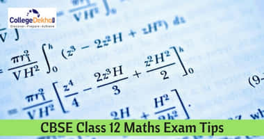 सीबीएसई क्लास 12वीं मैथमेटिक्स परीक्षा के लिए लास्ट मिनट टिप्स