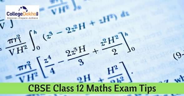 Last Minute Tips for CBSE Class 12 Mathematics Exam