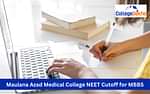 Maulana Azad Medical College NEET MBBS Cutoff