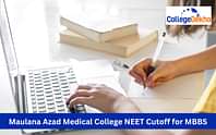 Maulana Azad Medical College NEET Cutoff 2024 for MBBS