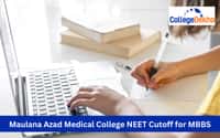 Maulana Azad Medical College NEET Cutoff 2025 for MBBS