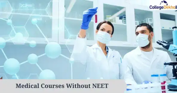 भारत में नीट के बिना मेडिकल कोर्सेस (Medical Courses Without NEET in India)