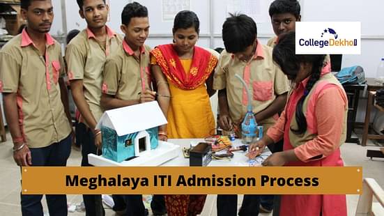 Meghalaya ITI Admission 2024 - Dates, Application Form, Eligibility, Merit List, Counselling, Trades