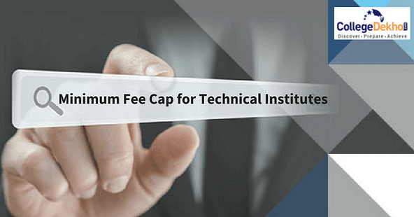 AICTE: Technical Institutes Must Set Minimum Fee Cap for Engineering & MBA Courses