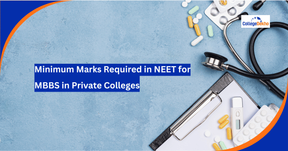 NEET 2025 Minimum Marks for MBBS in Private Colleges