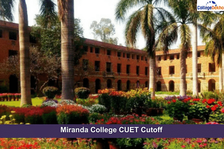 मिरांडा कॉलेज सीयूईटी कटऑफ 2025 (Miranda College CUET Cutoff 2025): पिछले वर्षों के आधार पर अनुमानित कटऑफ