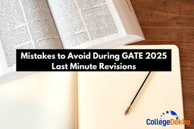 Mistakes to Avoid During GATE 2025 Last Minute Revisions