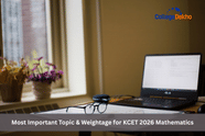 Most Important Topic & Weightage for KCET 2026 Mathematics