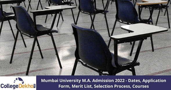 Mumbai University M.A. Admission 2022 - Dates, Application Form, Merit List, Selection Process, Courses