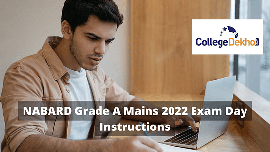 NABARD Grade A Mains 2022 Exam Day Instructions