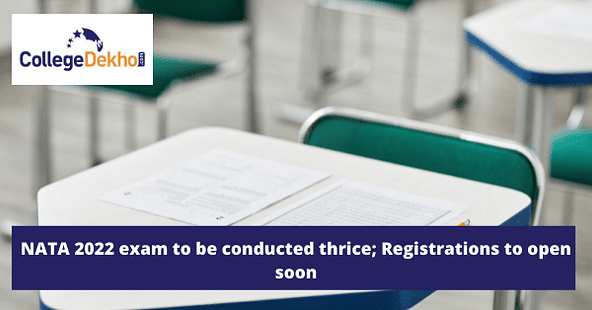 NATA 2022 exam to be conducted thrice; Registrations to open soon