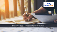 NCHMCT JEE 2024 Application Form Correction: Important Dates, Details to be Edited
