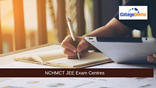 NCHMCT JEE 2024 Exam Centres: State-wise List, City Intimation Slip