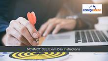 NCHMCT JEE 2024 Exam Day Instructions: Documents to Carry, Guidelines